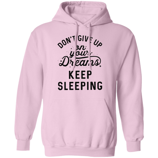 Don't give up on your dreams Keep Sleeping T-Shirt CustomCat