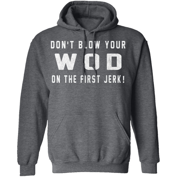 Dont Blow Your WOD T-Shirt CustomCat
