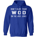 Dont Blow Your WOD T-Shirt CustomCat