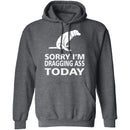 Dragging Ass T-Shirt CustomCat
