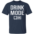 Drink Mode T-Shirt CustomCat
