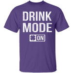 Drink Mode T-Shirt CustomCat