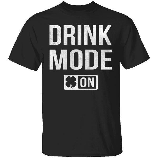 Drink Mode T-Shirt CustomCat
