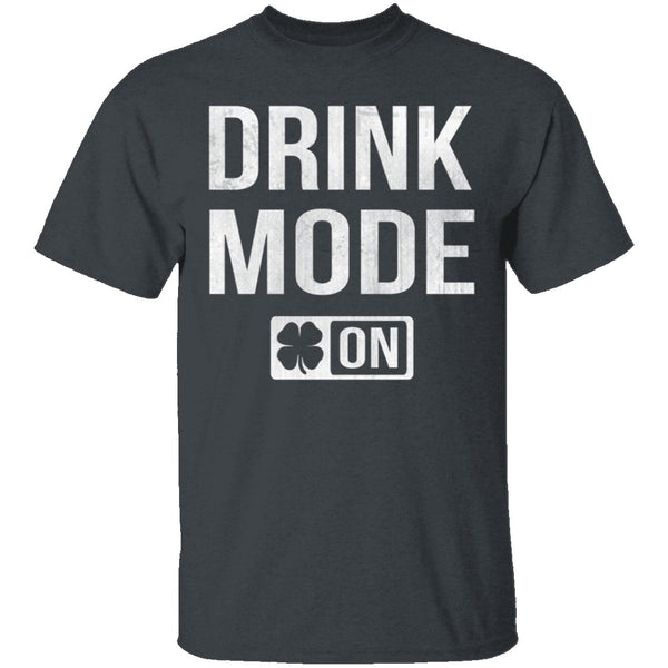 Drink Mode T-Shirt CustomCat