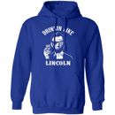 Drinkin Like Lincoln T-Shirt CustomCat