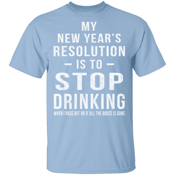 Drinking New Years Resolution T-Shirt CustomCat