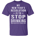 Drinking New Years Resolution T-Shirt CustomCat