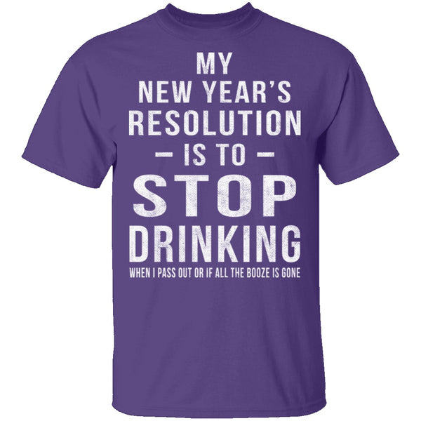 Drinking New Years Resolution T-Shirt CustomCat