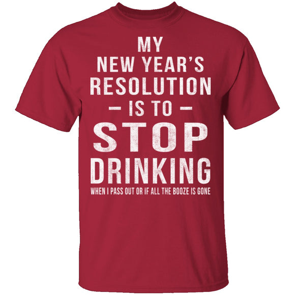 Drinking New Years Resolution T-Shirt CustomCat