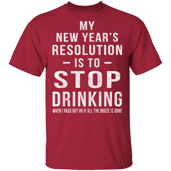Drinking New Years Resolution T-Shirt CustomCat