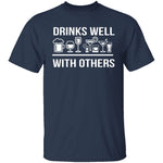 Drinks Well With Others T-Shirt CustomCat