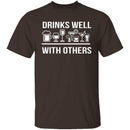 Drinks Well With Others T-Shirt CustomCat