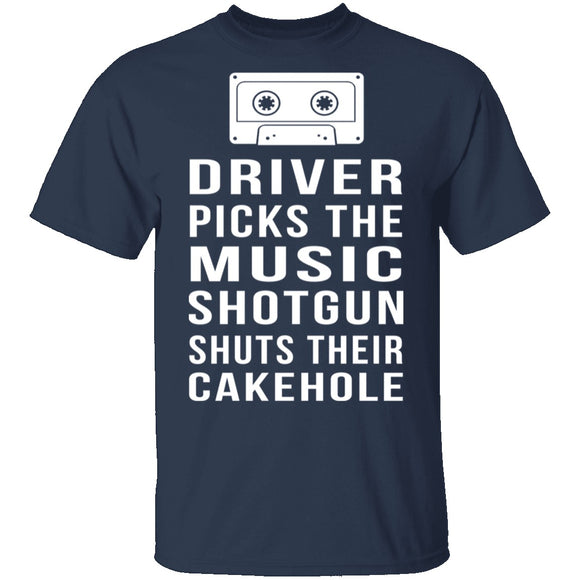 Driver Picks The Music Shotgun Shuts Their Cakehole T-Shirt CustomCat