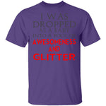 Dropped In Awesomeness And Glitter T-Shirt CustomCat