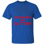 Dropped In Awesomeness And Glitter T-Shirt CustomCat