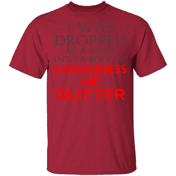 Dropped In Awesomeness And Glitter T-Shirt CustomCat