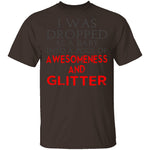 Dropped In Awesomeness And Glitter T-Shirt CustomCat