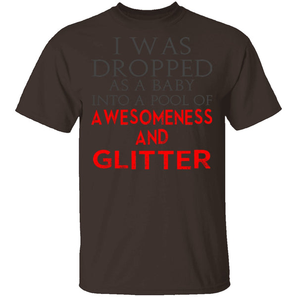 Dropped In Awesomeness And Glitter T-Shirt CustomCat