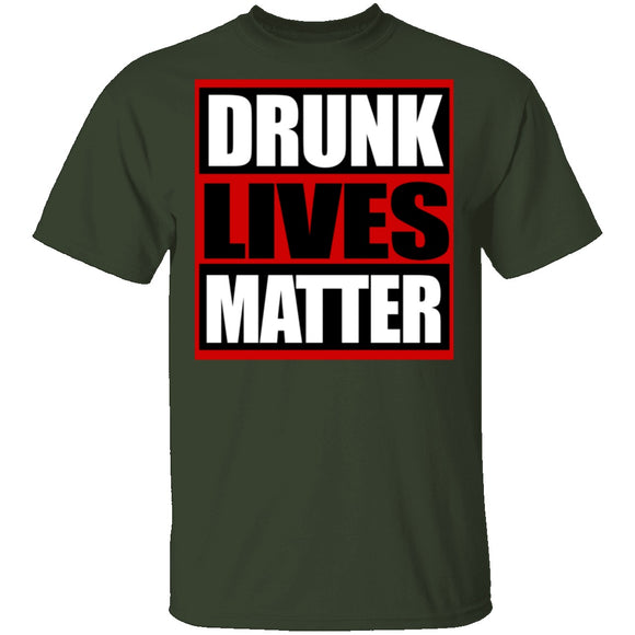 Drunk Lives Matter T-Shirt CustomCat