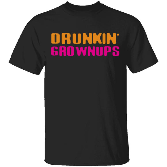Drunkin Grownups T-Shirt CustomCat