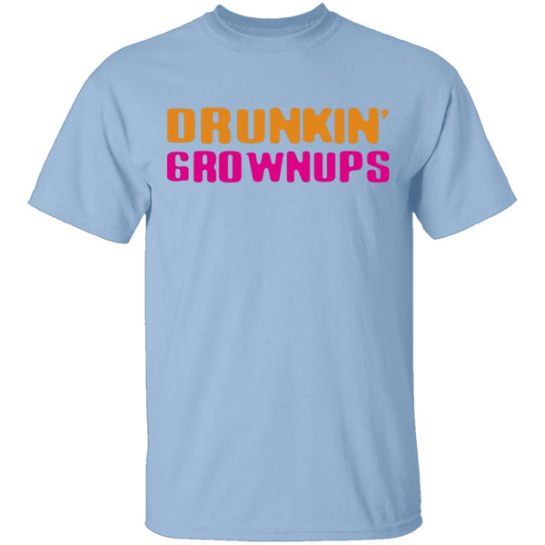 Drunkin Grownups T-Shirt CustomCat