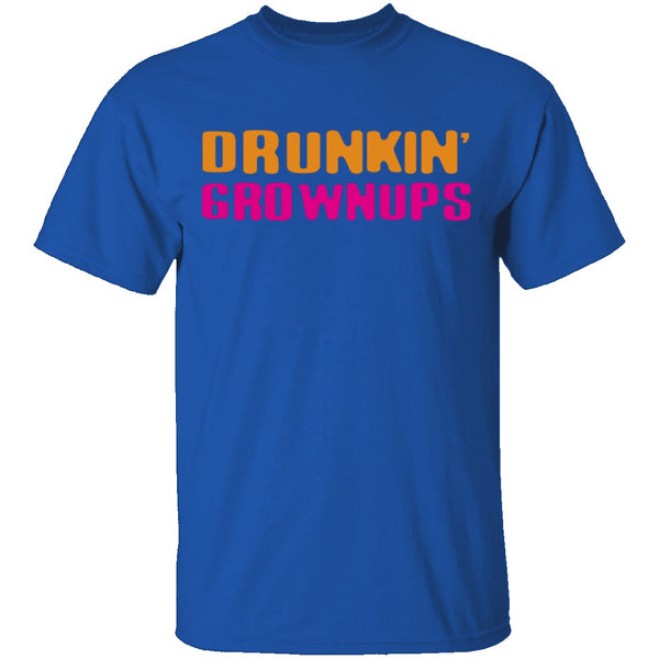 Drunkin Grownups T-Shirt CustomCat