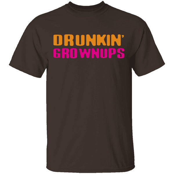 Drunkin Grownups T-Shirt CustomCat