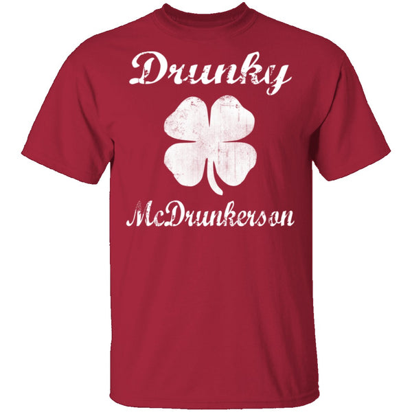 Drunky Mcdrunkerson T-Shirt CustomCat