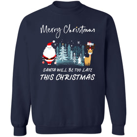 Buy navy Ugly christmas Santa will be too late Sweaters