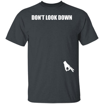 Buy dark-heather Don't Look Down Men's Funny T-shirts &amp; Hoodie