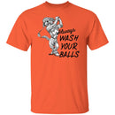 always wash your balls T-shirts & Hoodie-4