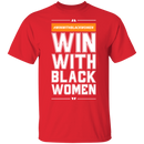 Win With Black Women T-shrits & Hoodie-7