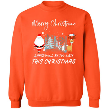 Buy orange Ugly christmas Santa will be too late Sweaters