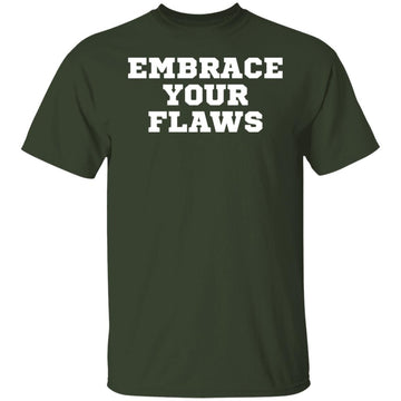 Buy forest EMBRACE YOUR FLAWS T-shirts &amp; Hoodie