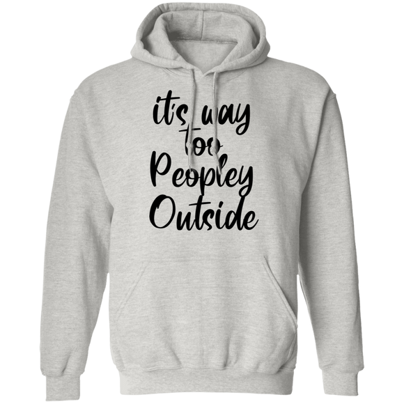 it's way too peopley outside Hoodie
