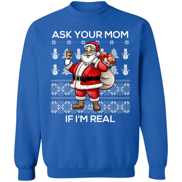 Ask your mom if i Real Ugly christmas sweaters