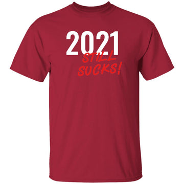 Buy cardinal 2021 Still Sucks T-shirts &amp; Hoodie