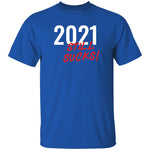 2021 Still Sucks T-shirts & Hoodie