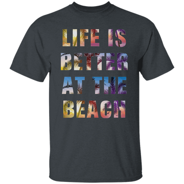Buy dark-heather Life is better at the beach T-Shirt and Hoodie