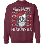Wonder Why Christmas Missed Us Ugly Christmas Sweater