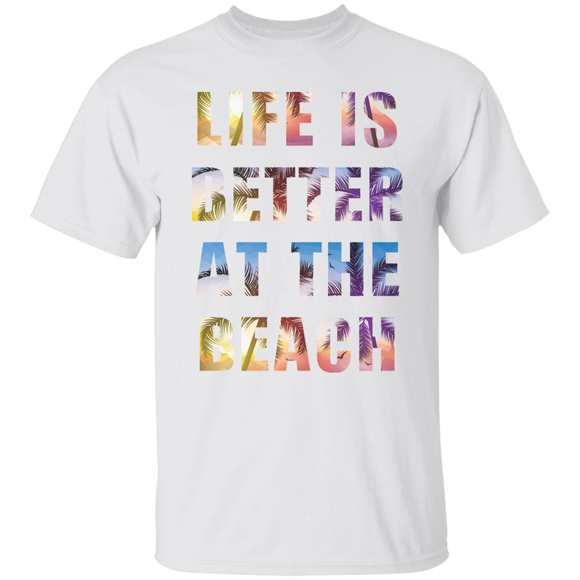 Life is better at the beach T-Shirt and Hoodie