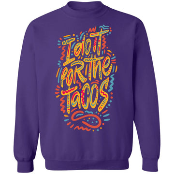 Buy purple I Do it for the Tacos Pullover Sweatshirt