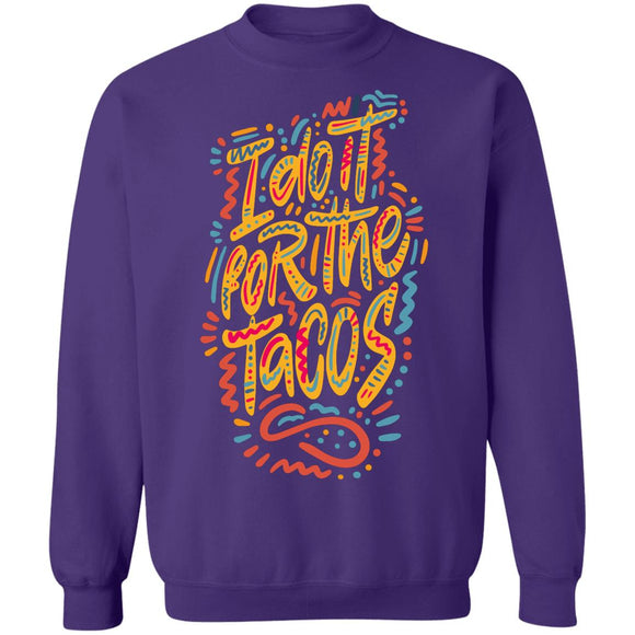 I Do it for the Tacos Pullover Sweatshirt
