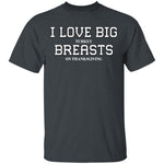 I Love Big Turkey Breasts T-Shirts & Hoodie