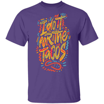 Buy purple i Do it for the Tacos T-shirts &amp; Hoodie