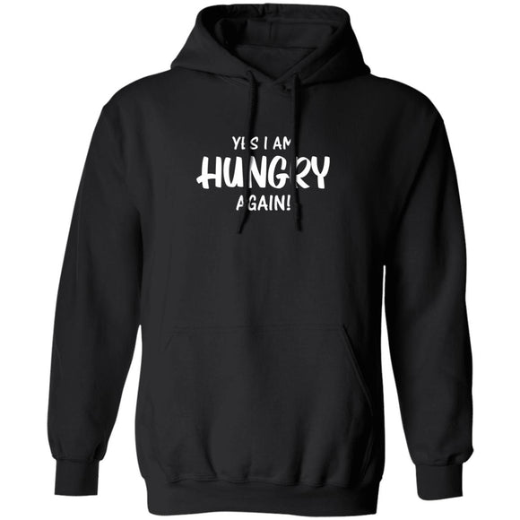 Yes i am Hungry Again T-shirts & Hoodie