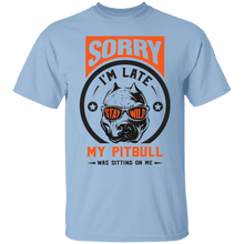 Pitbull Sorry i'm late T-Shirt