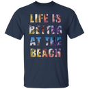 Life is better at the beach T-Shirt and Hoodie-5