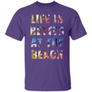 Life is better at the beach T-Shirt and Hoodie-7