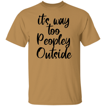 Buy old-gold it's way too peopley outside T-shirts &amp; Hoodie